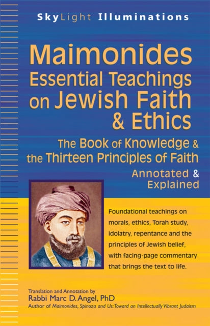 Book cover of: Maimonides—Essential Teachings on Jewish Faith & Ethics. By: Marc D. Angel