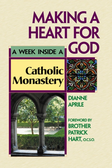 Book cover of: Making a Heart for God. By: Dianne Aprile