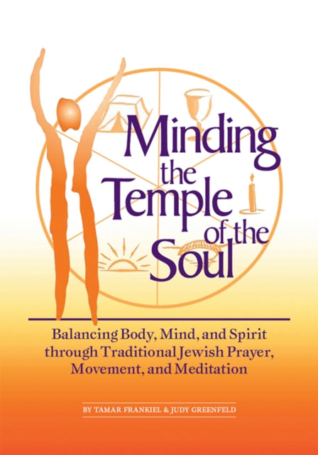 Book cover of: Minding the Temple of the Soul. By: Tamar Frankiel