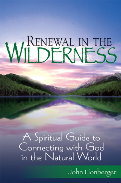 Book cover of: Renewal in the Wilderness. By: John Lionberger