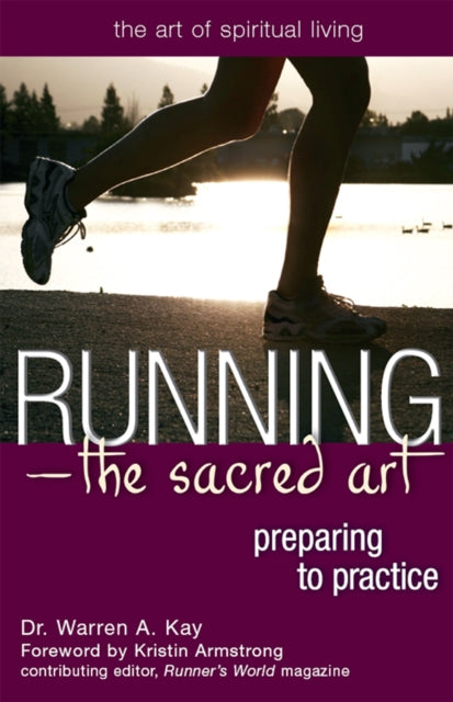 Book cover of: Running—The Sacred Art. By: Warren A. Kay