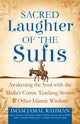 Book cover of: Sacred Laughter of the Sufis. By: Imam Jamal Rahman