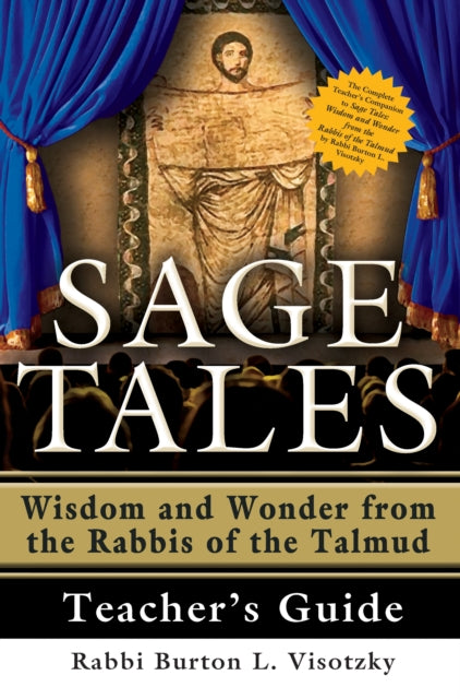 Book cover of: Sage Tales Teacher's Guide. By: Rabbi Burton L. Visotzky