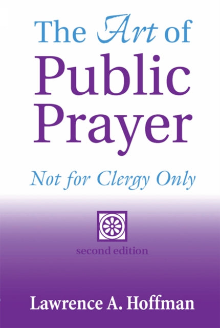 Book cover of: Art of Public Prayer (2nd Edition). By: Hoffman, Lawrence A.