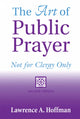 Book cover of: Art of Public Prayer (2nd Edition). By: Hoffman, Lawrence A.