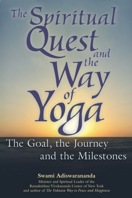 Book cover of: Spiritual Quest and the Way of Yoga. By: Swami Adiswarananda