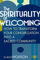 Book cover of: Spirituality of Welcoming. By: Ron Wolfson