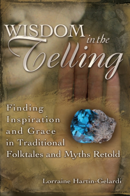 Book cover of: Wisdom in the Telling. By: Lorraine Hartin-Gelardi