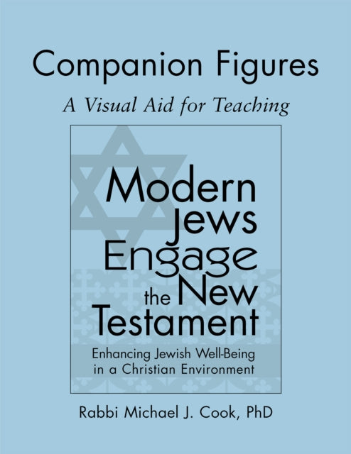 Book cover of: Modern Jews Engage the New Testament Companion Figures. By: Michael J. Cook