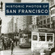 Book cover of: Historic Photos of San Francisco. By: Rebecca Schall