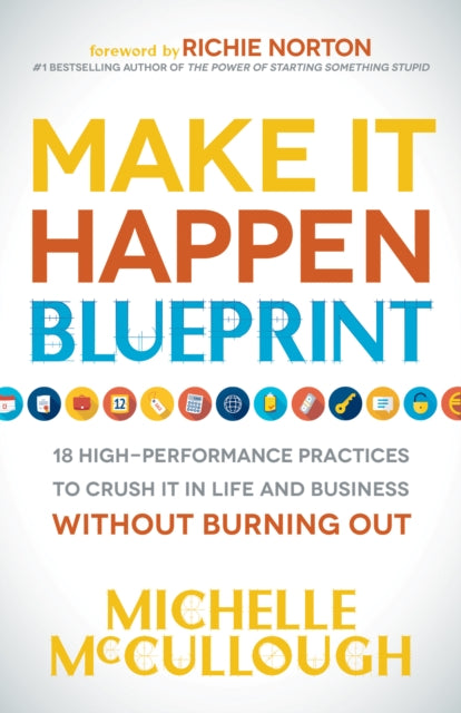 Book cover of: Make It Happen Blueprint. By: Michelle McCullough