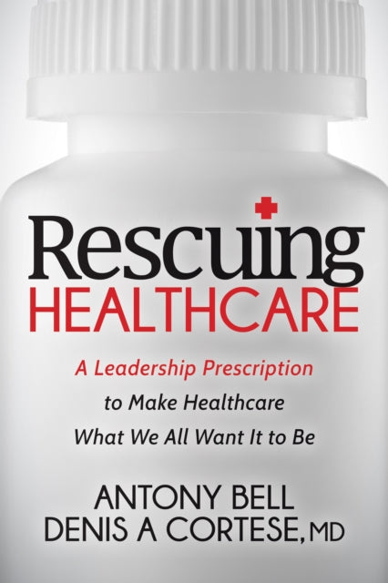 Book cover of: Rescuing Healthcare. By: Antony Bell
