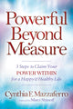 Book cover of: Powerful Beyond Measure. By: Cynthia E. Mazzaferro