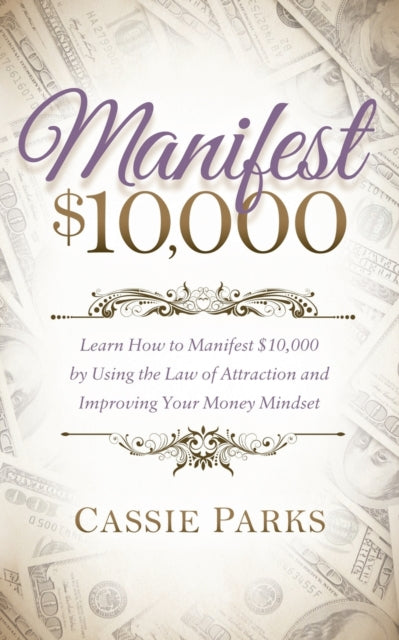 Book cover of: Manifest $10,000. By: Cassie Parks