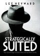 Book cover of: Strategically Suited. By: Lee Heyward