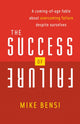 Book cover of: Success of Failure. By: Mike Bensi