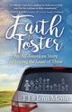 Book cover of: Faith to Foster. By: T. J. Menn