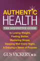 Book cover of: Authentic Health. By: Gus Vickery