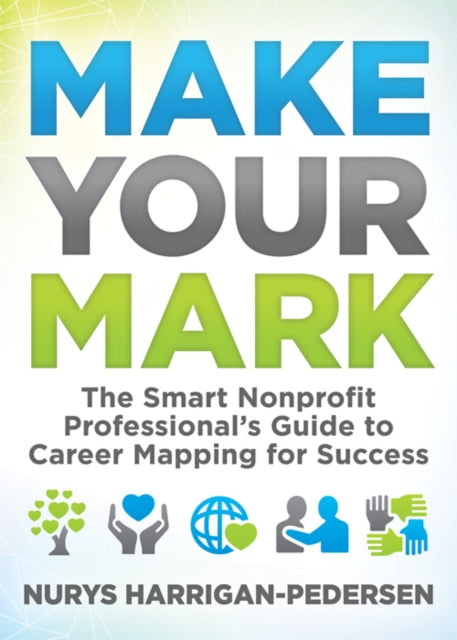 Book cover of: Make Your Mark. By: Nurys Harrigan-Pedersen