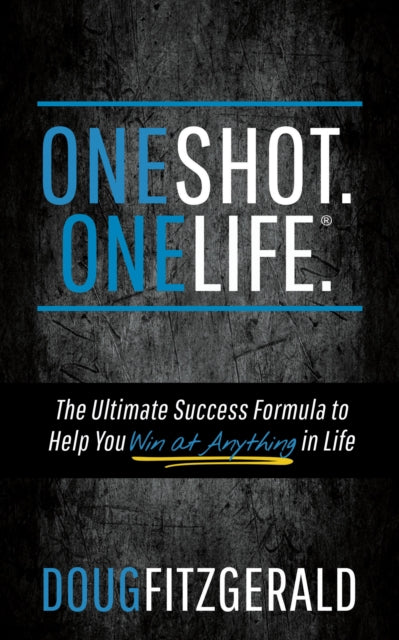 Book cover of: OneShot. OneLife.. By: Doug Fitzgerald