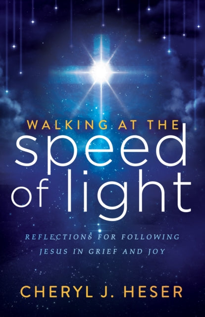 Book cover of: Walking at the Speed of Light. By: Cheryl J. Heser