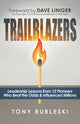 Book cover of: Trailblazers. By: Tony Rubleski
