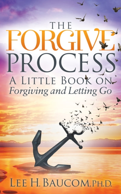 Book cover of: Forgive Process. By: Lee H. Baucom
