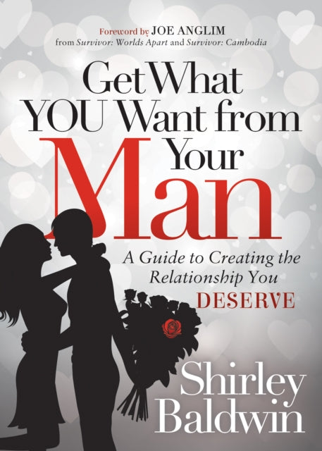 Book cover of: Get What You Want from Your Man. By: Shirley Baldwin