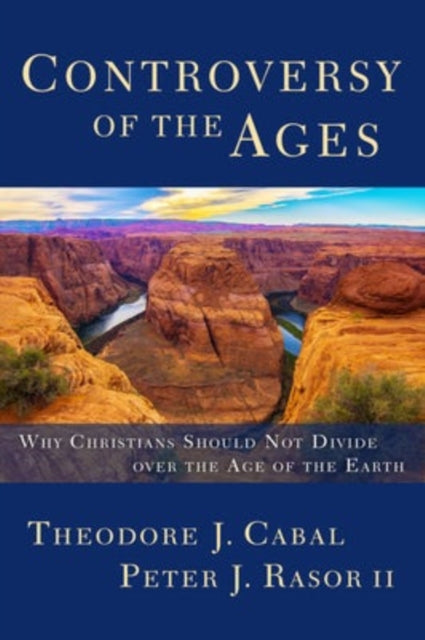 Book cover of: Controversy of the Ages. By: Theodore Cabal