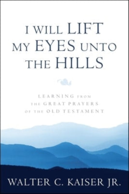 Book cover of: Learning from the Great Prayers of the Old Testame nt. By: Walter C. Kasier Jr.