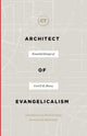 Book cover of: Architect of Evangelicalism. By: Carl F. H. Henry