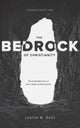 Book cover of: Bedrock of Christianity. By: Justin Bass