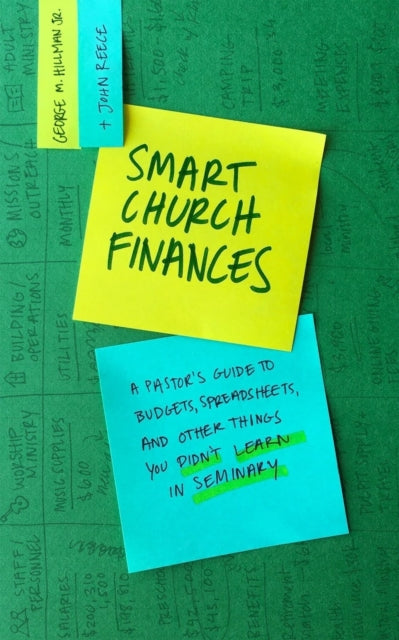 Book cover of: Pastors Guide to Budgets, Spreadsheets, and Othe r Things You Didnt Learn in Seminary. By: George M. Hillman Jr.