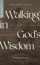 Book cover of: Walking in Gods Wisdom. By: Benjamin T. Quinn