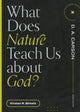 Book cover of: What Does Nature Teach Us about God?. By: Kirsten R. Birkett