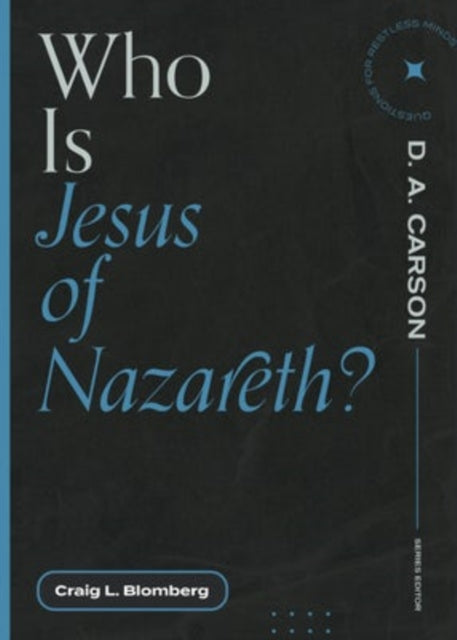 Book cover of: Who Is Jesus of Nazareth?. By: Craig L. Blomberg