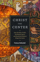 Book cover of: Christ the Center – How the Rule of Faith, the Nomina Sacra, and Numerical Patterns Shape the Canon. By: Tomas Bokedal