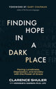 Book cover of: Finding Hope in a Dark Place. By: Clarence Shuler