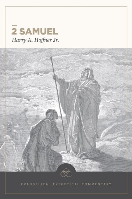 Book cover of: 2 Samuel: Evangelical Exegetical Commentary. By: Harry A. Hoffner Jr