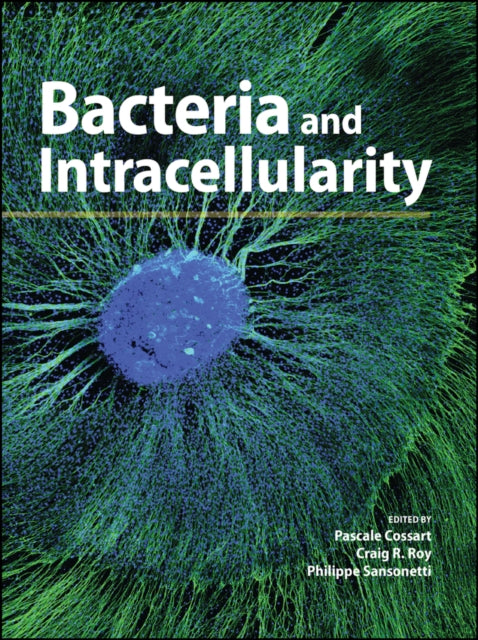 Book cover of: Bacteria and Intracellularity. By: Pascale Cossart