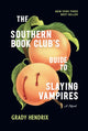 Book cover of: Southern Book Club's Guide to Slaying Vampires. By: Grady Hendrix