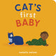 Cat's First Baby, A Board Book 9781683692935 Natalie Nelson