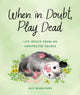 Book cover of: When in Doubt, Play Dead. By: Ally Burguieres