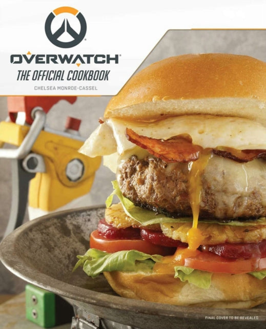 Book cover of: Overwatch: The Official Cookbook