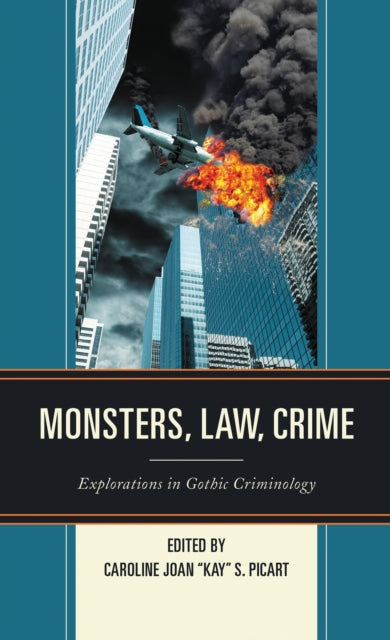 Book cover of: Monsters, Law, Crime. By: Caroline Joan (Kay) S. Picart