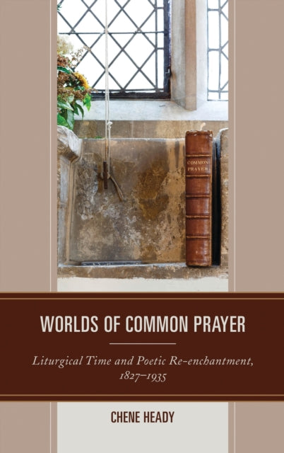 Book cover of: Worlds of Common Prayer. By: Chene Heady