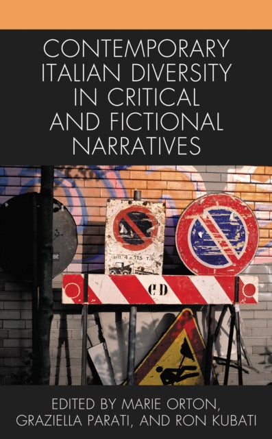 Book cover of: Contemporary Italian Diversity in Critical and Fictional Narratives. By: Marie Orton