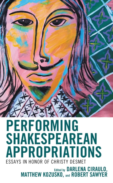 Book cover of: Performing Shakespearean Appropriations. By: Darlena Ciraulo