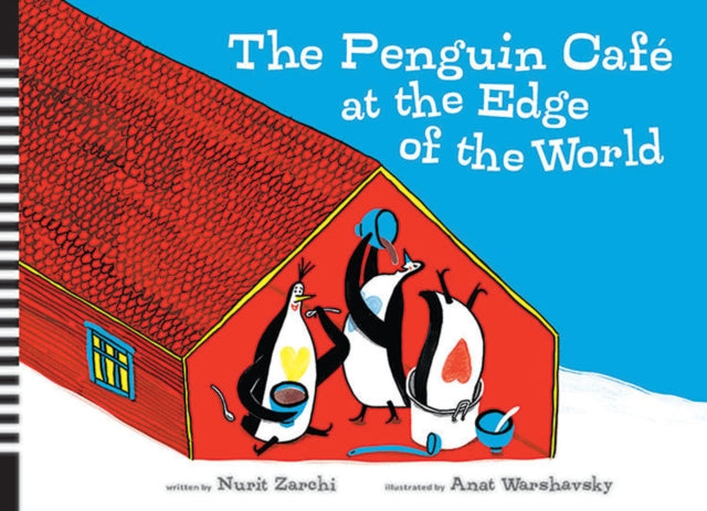 Book cover of: Penguin Cafe at the End of the World. By: Nurit Zarchi