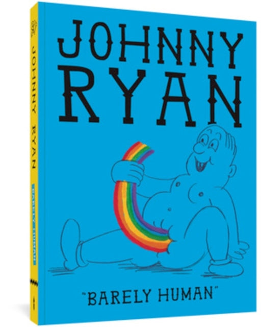 Book cover of: Barely Human. By: Johnny Ryan